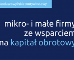 Wsparcie na kapitał obrotowy dla mikro i małych przedsiębiorstw - w najbliższych dniach RARR udostępni regulamin naboru wniosków