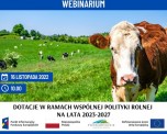 Bezpłatne webinarium „Dotacje w ramach Wspólnej Polityki Rolnej na lata 2023-2027”.