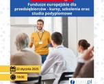 Bezpłatne webinarium „Fundusze europejskie dla przedsiębiorców - kursy, szkolenia oraz studia podyplomowe”
